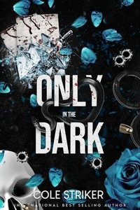 Manuels en ligne téléchargeables gratuitement Only in the Dark: Dark Stalker Romance PDF MOBI en francais