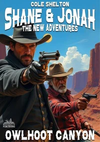 Owlhoot Canyon (All New Shane and Jonah Western #3)