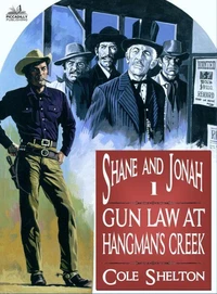 Shane and Jonah 01: Gun Law at Hangman's Creek