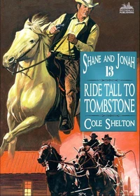 Shane and Jonah 13: Ride Tall to Tombstone