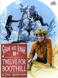 Shane and Jonah 19: Twelve for Boothill