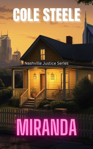  Cole Steele - Miranda - Nashville Justice, #8.