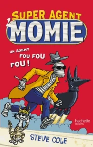 Super Agent Momie Tome 1