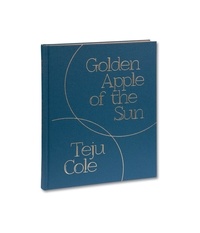 Cole Teju - Golden apple of the sun.