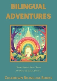  Coledown Bilingual Books - Bilingual Adventures: Greek-English Short Stories for Young Language Learners.