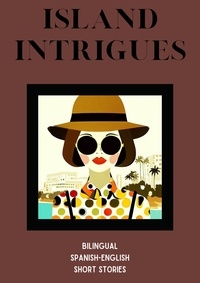  Coledown Bilingual Books - Island Intrigues: Bilingual Spanish-English Short Stories.
