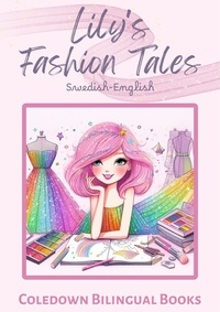  Coledown Bilingual Books - Lily's Fashion Tales: Swedish-English.
