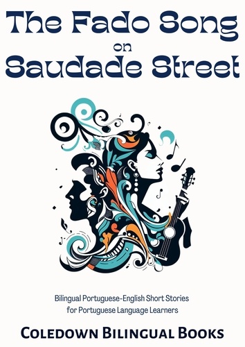  Coledown Bilingual Books - The Fado Song on Saudade Street: Bilingual Portuguese-English Short Stories  for Portuguese Language Learners.