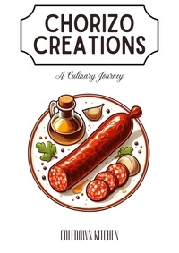  Coledown Kitchen - Chorizo Creations: A Culinary Journey.