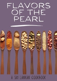  Coledown Kitchen - Flavors of the Pearl: A Sri Lankan Cookbook.