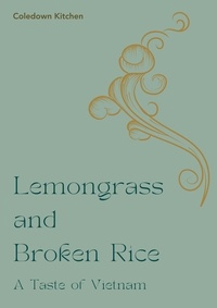  Coledown Kitchen - Lemongrass and Broken Rice: A Taste of Vietnam.