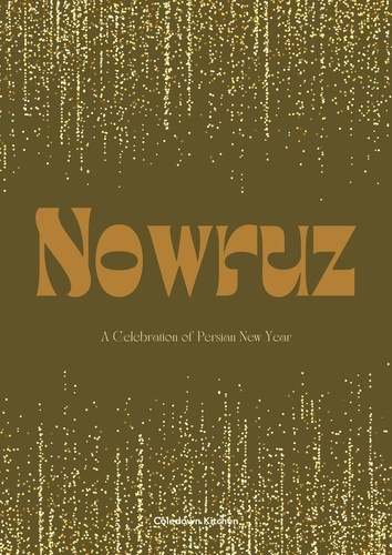  Coledown Kitchen - Nowruz: A Celebration of Persian New Year.