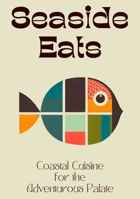  Coledown Kitchen - Seaside Eats: Coastal Cuisine for the Adventurous Palate.