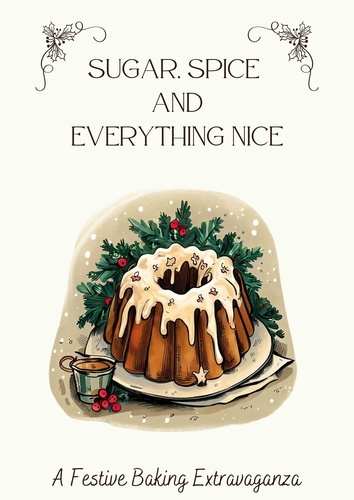  Coledown Kitchen - Sugar, Spice &amp; Everything Nice: A Festive Baking Extravaganza.