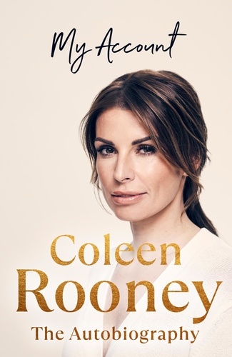 Coleen Rooney - My Account - The official autobiography.