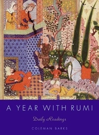 Coleman Barks - A Year with Rumi - Daily Readings.