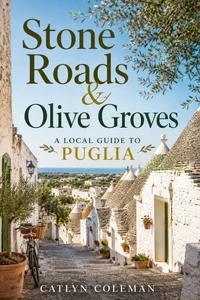 Stone Roads &amp; Olive Groves