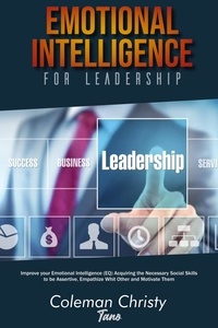  Coleman Christy Tanos - Emotional Intelligence for Leadership.