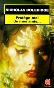 Protege-Moi De Mes Amis...