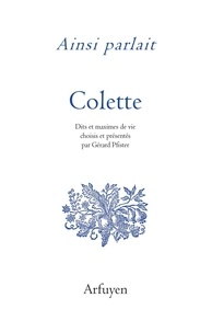Manuels de téléchargement gratuits Ainsi parlait Colette - Dits et maximes de vie par Colette, Gérard Pfister in French CHM