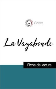  Colette - Analyse de l'œuvre : La Vagabonde (résumé et fiche de lecture plébiscités par les enseignants sur fichedelecture.fr).