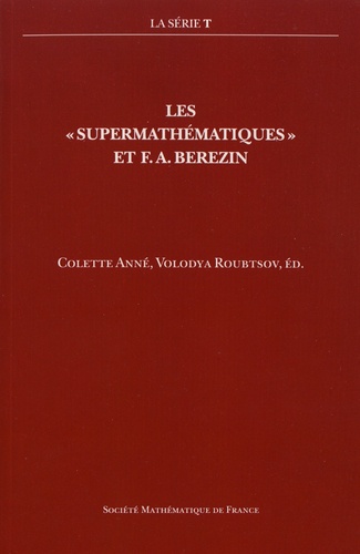 Les "supermathématiques" et F.A. Berezin