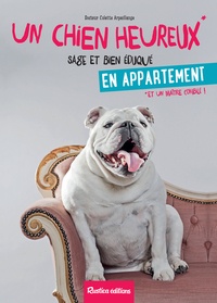 Colette Arpaillange - Un chien heureux en appartement.