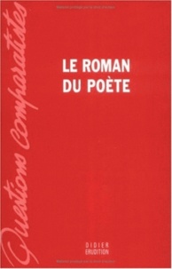 Colette Astier et Claude Leroy - Le Roman du poète.