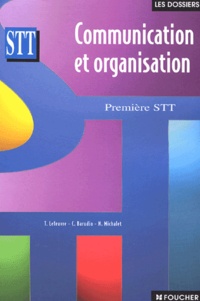 Colette Barudio et Nelly Michalet - Communication Et Organisation 1ere Stt.