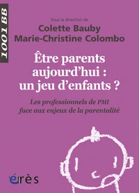 Etre parents aujourd'hui : un jeu d'enfants ?