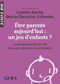 Etre parents aujourd'hui : un jeu d'enfants ?