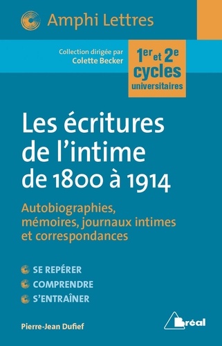 Les écritures de l'intime de 1800 à 1914 - Autobiographies, Mémoires, journaux intimes et correspondances