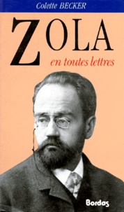 Colette Becker - Zola en toutes lettres.