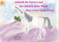 Adelaïde the Unicorn and the Children of the World