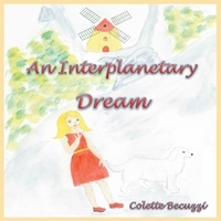 Colette Becuzzi - An Interplanetary Dream.