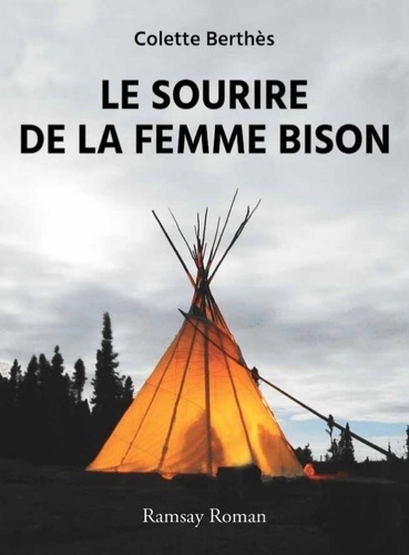 Colette Berthès - Le sourire de la femme bison.