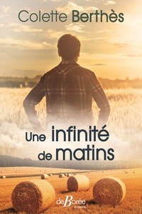 Téléchargement de manuels scolaires en pdf Une infinité de matins en francais par Colette Berthès