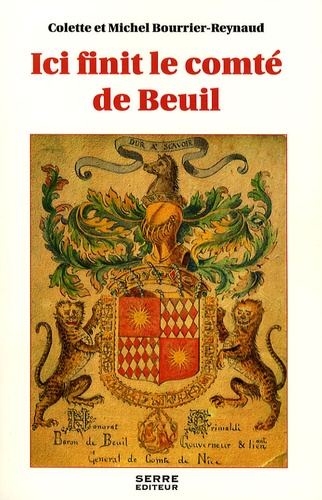 Colette Bourrier-Reynaud et Michel Bourrier-Reynaud - Ici finit le comte de Beuil.