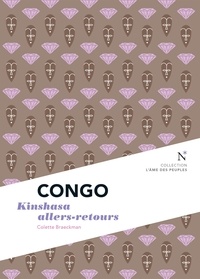 Colette Braeckman - Congo - Kinshasa allers-retours.
