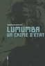 Colette Braeckman - Lumumba, un crime d'Etat - Une lecture critique de la Commission parlementaire belge.