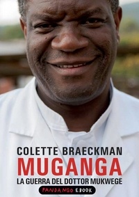 Colette Braeckman - Muganga. La guerra del dottor Mukwege.