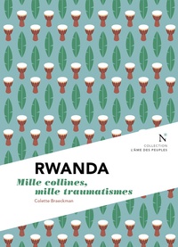 Colette Braeckman - Rwanda - Mille collines, mille douleurs.