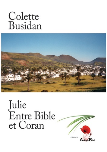 Colette Busidan-Nabet - Julie, entre bible et coran.