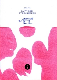 Colette Butor et Daphné Collignon - Panthères et Pharmacies.