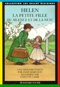 Colette Camil et Anne Marchon - Helen, La Petite Fille Du Silence Et De La Nuit.