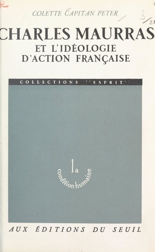 Charles Maurras et l'idéologie d'Action Française. Étude sociologique d'une pensée de droite
