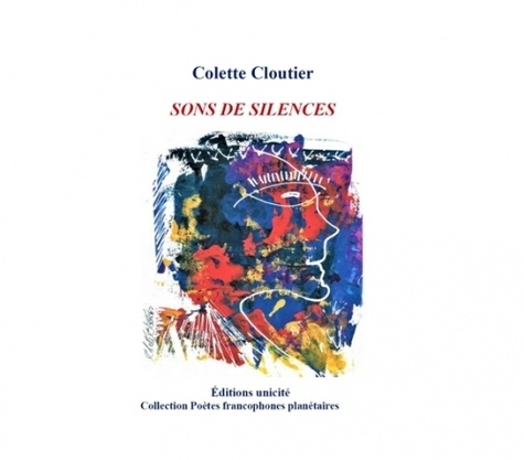 Colette Cloutier - Sons de silences.