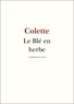 Colette Colette - Le blé en herbe.