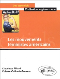 Colette Collomb-Boureau et Claudette Fillard - Les mouvements féministes américains.