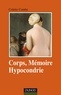 Colette Combe - Corps, mémoire et hypocondrie.